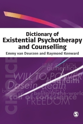 Dictionary of Existential Psychotherapy and Counselling - Emmy Van Deurzen, Raymond Kenward