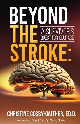 Beyond the Stroke - Dr Christine Cosby-Gaither