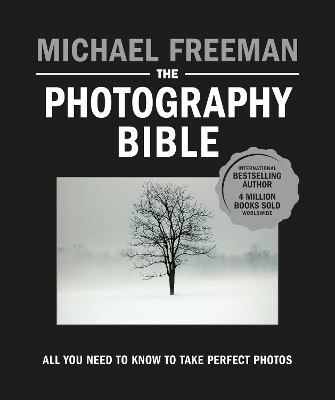 The Photography Bible - Michael Freeman