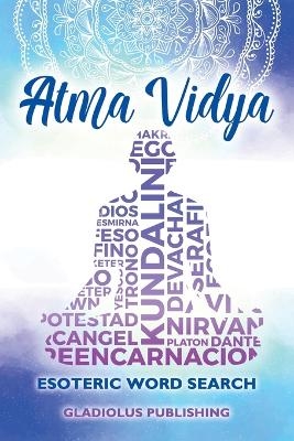Atma Vidya -  Gladiolus Publishing