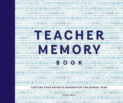 Teacher Memory Book - Emma Koch