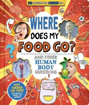 Where Does My Food Go? (and Other Human Body Questions) -  Igloobooks, Willow Green