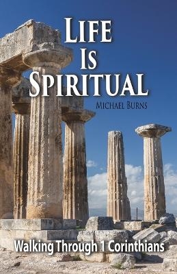 Life Is Spiritual - Michael Burns