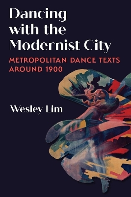 Dancing with the Modernist City - Wesley Lim