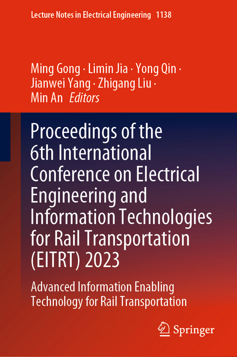 Proceedings of the 6th International Conference on Electrical Engineering and Information Technologies for Rail Transportation (EITRT) 2023 - 