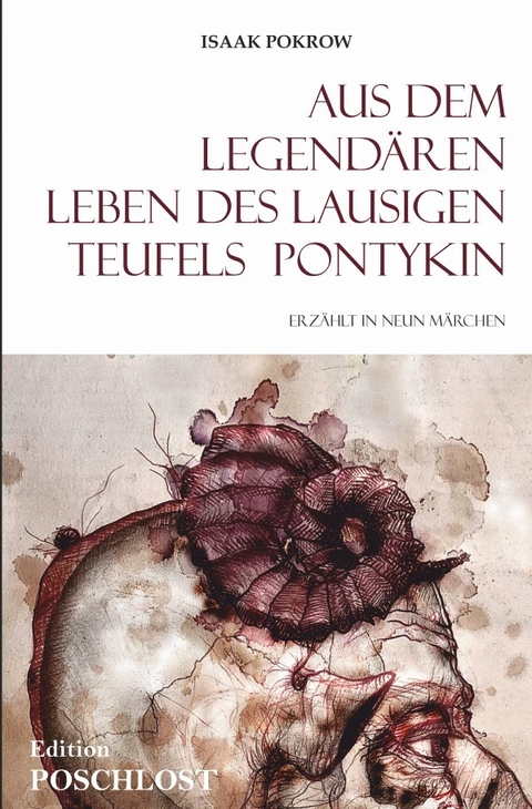 Aus dem legendären Leben des lausigen Teufels Pontykin - Isaak Pokrow