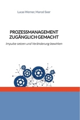 Prozessmanagement zugänglich gemacht - Lucas Werner, Marcel Soer