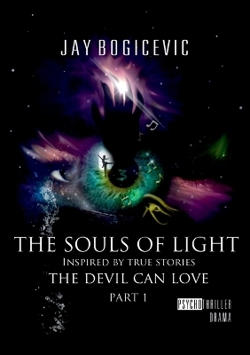 The Souls of Light - Jay Bogicevic