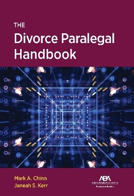 The Divorce Paralegal Handbook - Janeah S. Kerr, Mark Allan Chinn