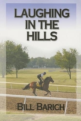 Laughing in the Hills - Bill Barich