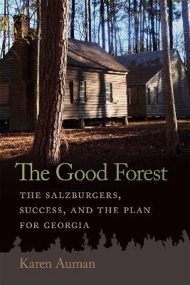 The Good Forest - Karen Auman, James F. Brooks