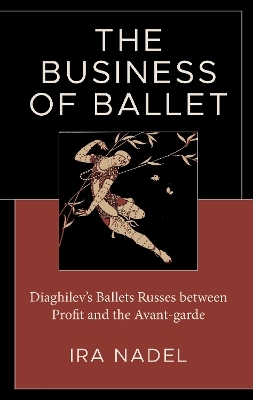 The Business of Ballet - Ira Nadel