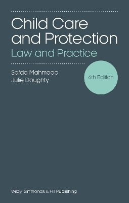 Child Care and Protection: Law and Practice - Safda Mahmood, Julie Doughty