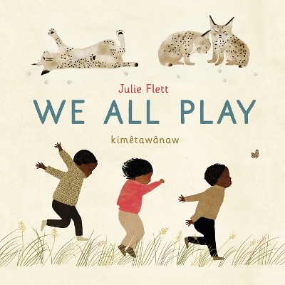 We All Play - Julie Flett