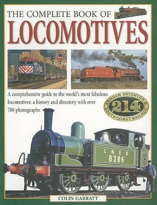 Complete Book of Locomotives - Colin Garratt