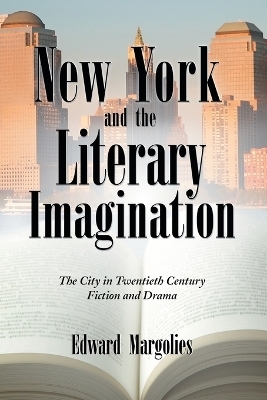 New York and the Literary Imagination - Edward Margolies