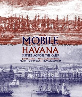 Mobile and Havana - John S. Sledge, Alicia E. García-Santana, Chip Cooper, Julio Ángel Larramendi Joa