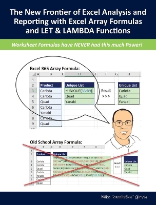 The New Frontier of Excel Analysis and Reporting with Excel Array Formulas and LET & LAMBDA Functions - Mike Girvin