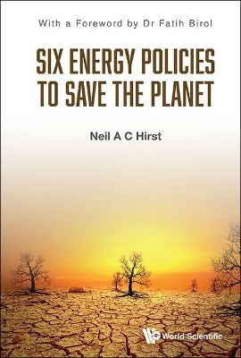 Six Energy Policies To Save The Planet - Neil A C Hirst