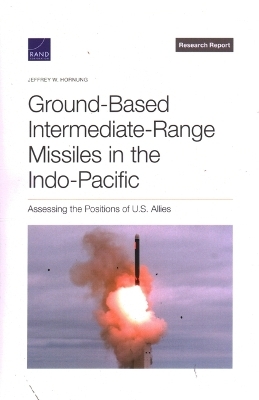 Ground-Based Intermediate-Range Missiles in the Indo-Pacific - Jeffrey W Hornung