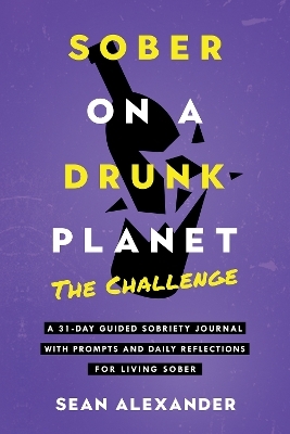 Sober On A Drunk Planet - Sean Alexander