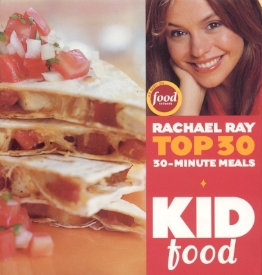 Kid Food - Rachael Ray