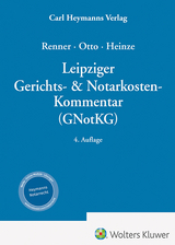 Leipziger Gerichts- & Notarkosten-Kommentar (GNotKG) - Renner, Thomas; Otto, Dirk-Ulrich; Heinze, Volker