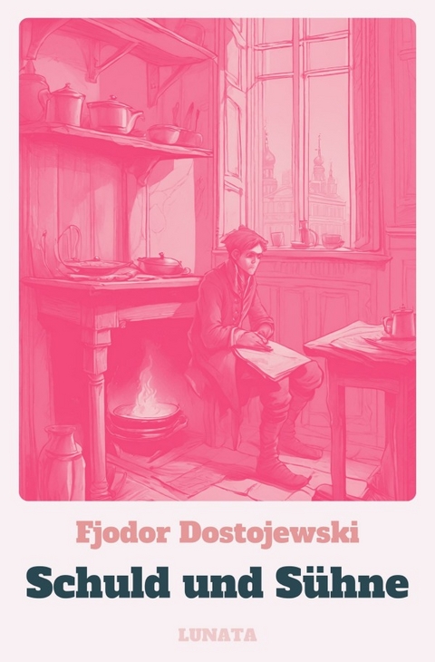 Schuld und Sühne - Fjodor Dostojewski