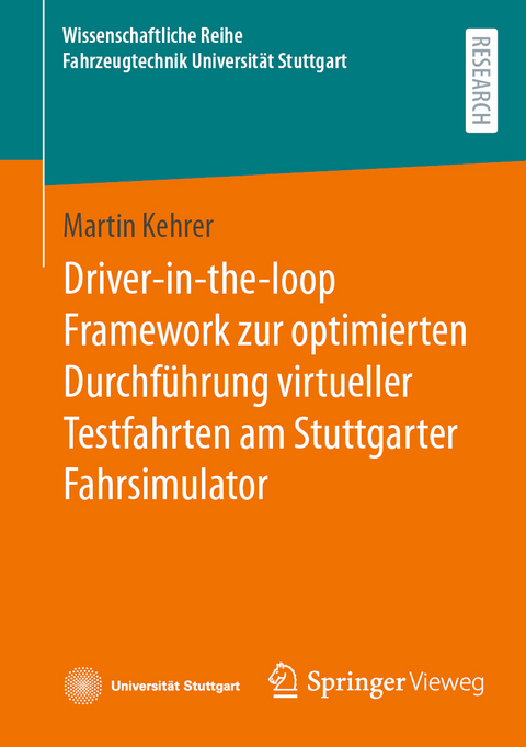 Driver-in-the-loop Framework zur optimierten Durchführung virtueller Testfahrten am Stuttgarter Fahrsimulator - Martin Kehrer