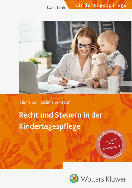 Recht und Steuern in der Kindertagespflege - Iris Vierheller, Cornelia Teichmann-Krauth