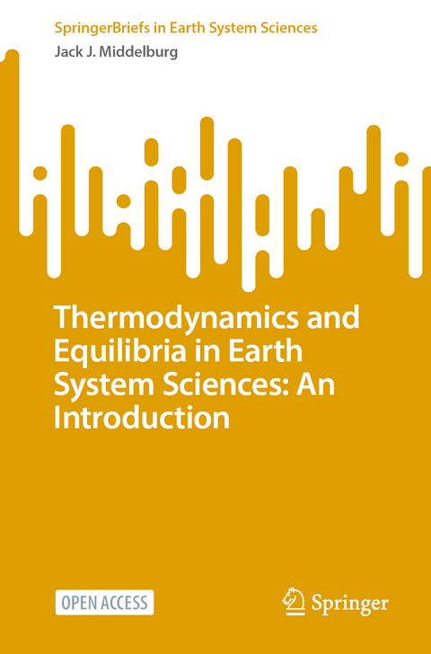Thermodynamics and Equilibria in Earth System Sciences: An Introduction - Jack J. Middelburg