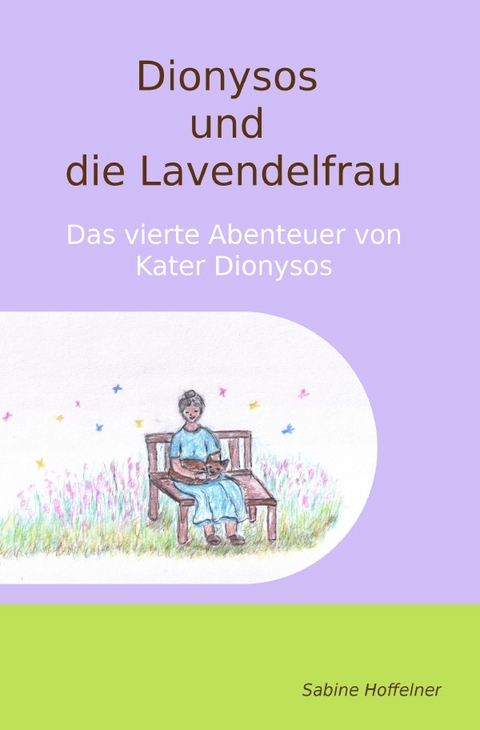 Dionysos-Reihe / Dionysos und die Lavendelfrau - Sabine Hoffelner