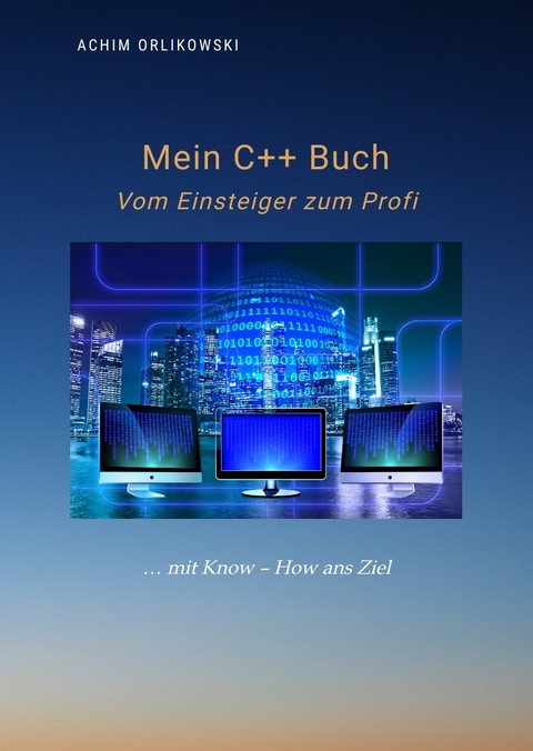 Mein C++ Buch - Orlikowski Achim