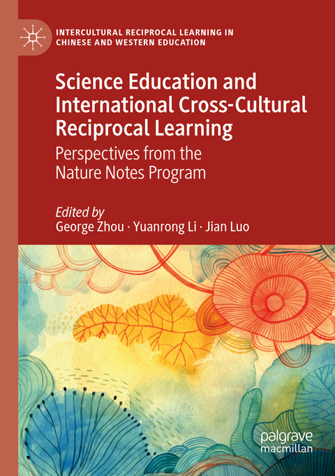 Science Education and International Cross-Cultural Reciprocal Learning - 