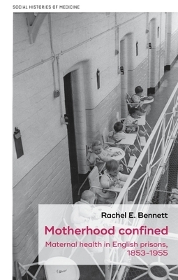 Motherhood Confined - Rachel E. Bennett