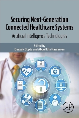 Securing Next-Generation Connected Healthcare Systems - 