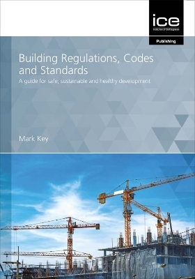 Building Regulations, Codes and Standards - Mark Key