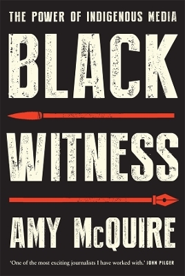 Black Witness - Amy McQuire