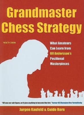 Grandmaster Chess Strategy - Jurgen Kaufeld