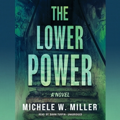 The Lower Power - Michele W Miller