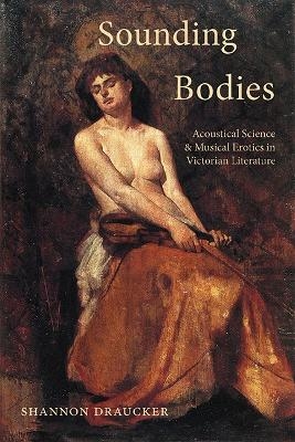 Sounding Bodies - Shannon Draucker