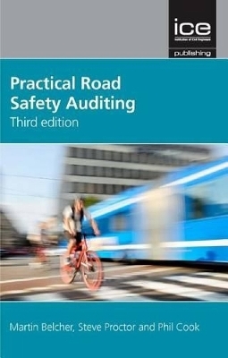 Practical Road Safety Auditing - Martin Belcher, Steve Proctor, Phil Cook