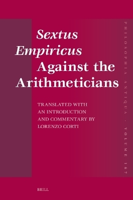 Sextus Empiricus Against the Arithmeticians - Lorenzo Corti