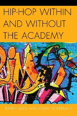 Hip-Hop within and without the Academy - Karen Snell, Johan Söderman