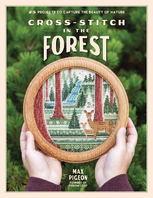 Cross-Stitch in the Forest - Max Pigeon