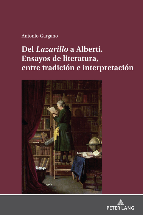 Del Lazarillo a Alberti. Ensayos de literatura, entre tradición e interpretación - Antonio Gargano