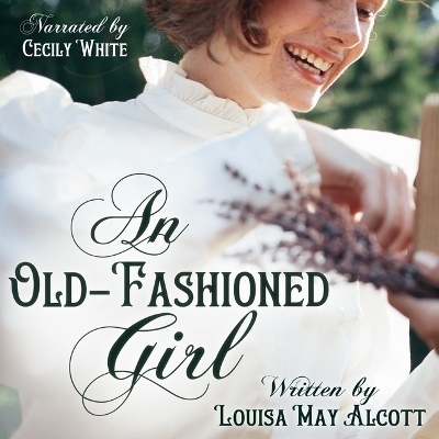 An Old-Fashioned Girl - Louisa May Alcott