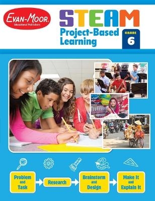 Steam Project-Based Learning, Grade 6 Teacher Resource -  Evan-Moor Educational Publishers