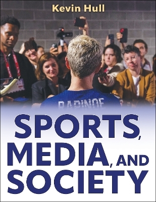 Sports, Media, and Society - Kevin Hull