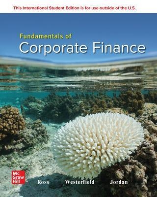 Fundamentals of Corporate Finance: 2024 Release ISE - Stephen Ross, Randolph Westerfield, Bradford Jordan